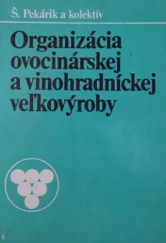 Organizácia ovocinárskej a vinohradníckej veľkovýroby