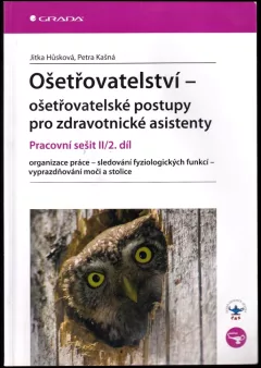 Ošetřovatelství - ošetřovatelské postupy pro zdravotnické asistenty