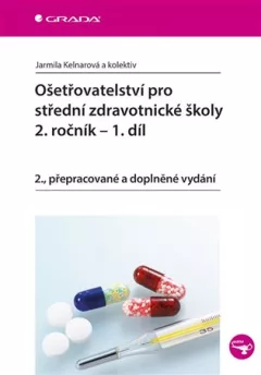 Ošetřovatelství pro střední zdravotnické školy - 2. ročník - 1. díl