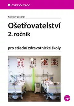 Ošetřovatelství pro střední zdravotnické školy - 2. ročník