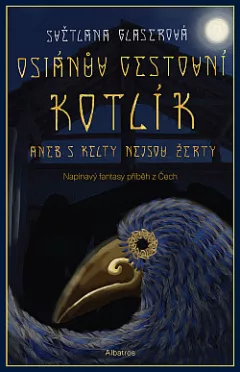 Osiánův cestovní kotlík aneb S Kelty nejsou žerty