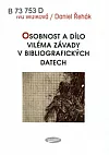 Osobnost a dílo Viléma Závady v bibliografických datech