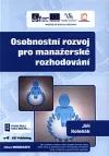 Osobnostní rozvoj pro manažerské rozhodování.