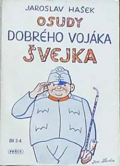 Osudy dobrého vojáka Švejka za světové války. Díl 3, Slavný výprask. Díl 4, Pokračování slavného výprasku