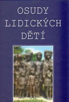 Osudy lidických dětí