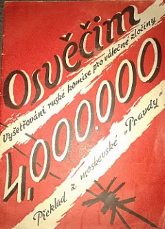 Osvěčim 4,000.000: Vyšetřování ruské komise pro válečné zločiny: Překlad z moskevské "Pravdy"