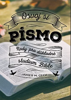 Osvoj si Písmo - Rady pro důkladné studium Bible