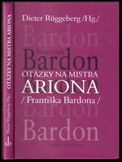 Otázky na Mistra Ariona (Františka Bardona)