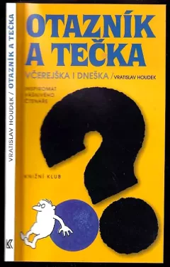 Otazník a tečka včerejška i dneška : inspirovat vášnivého čtenáře