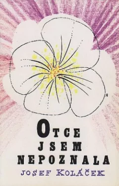 Otce jsem nepoznala
