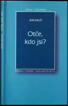 Otče, kdo jsi?