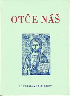Otče náš: modlitby pravoslavného křesťana