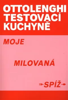 Ottolenghi Testovací kuchyně: Moje milovaná spíž