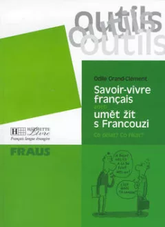 Outils Savoir-vivre aneb umět žít s Francouzi