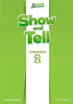 Oxford Discover Show and Tell 2 Teacher´s Book
