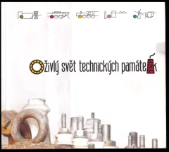 Oživlý svět technických památek