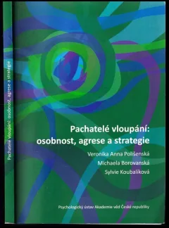 Pachatelé vloupání - osobnost, agrese a strategie