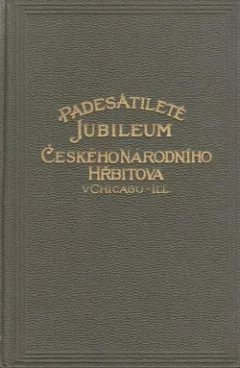 Padesátileté jubileum Českého národního hřbitova v Chicagu, Illinois