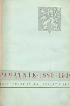 Památník vydaný u příležitosti prvního padesátiletí ústavu: První česká státní reálka v Brně, 1880-1930