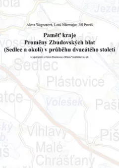 Pamět kraje Proměny Zbudovských blat (Sedlec a okolí) v průběhu dvacátého století