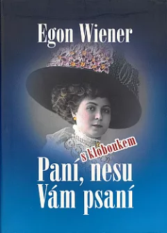Paní, nesu Vám psaní