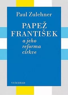 Papež František a jeho reforma církve