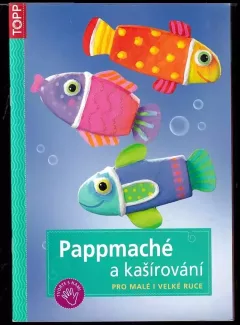 Pappmaché a kašírování