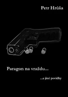 Paragon na vraždu... a jiné povídky