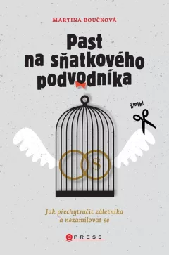 Past na sňatkového podvodníka - Jak přechytračit záletníka a nezamilovat se