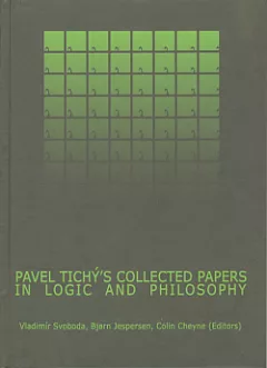 Pavel Tichý's collected papers in logic and philosophy