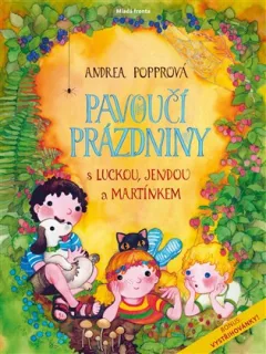 Pavoučí prázdniny s Luckou, Jendou a Martinem