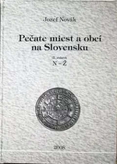 Pečate miest a obcí na Slovensku: II. zväzok N-Ž