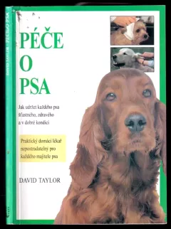Péče o psa : rady majitelům a chovatelům