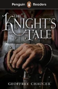 Penguin Readers Starter Level: The Knight´s Tale (ELT Graded Reader)