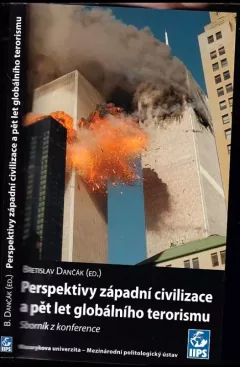 Perspektivy západní civilizace a pět let globálního terorismu : sborník z konference