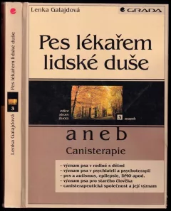 Pes lékařem lidské duše, aneb, Canisterapie