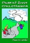 Pestrý život cyklotrempa