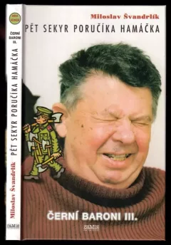 Pět sekyr poručíka Hamáčka, Černí baroni III.