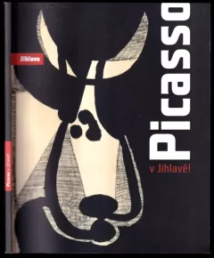 Picasso v Jihlavě! - k výstavě Picasso v Jihlavě! v domě Gustava Mahlera - to the exhibition Picasso in Jihlava! in the Gustav Mahler House (Pablo ...