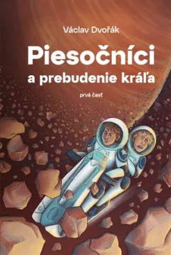 Piesočníci a prebudenie kráľa, prvá časť