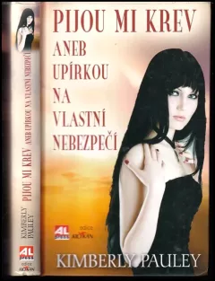 Pijou mi krev, aneb, Upírkou na vlastní nebezpečí