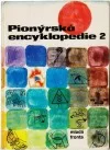 Pionýrská encyklopedie 2