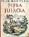 Pipka tulačka