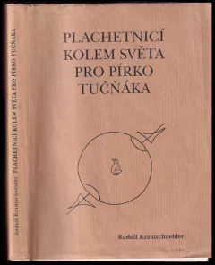 Plachetnicí kolem světa pro pírko tučňáka - PODPIS A AUTORSKÁ KRESBA