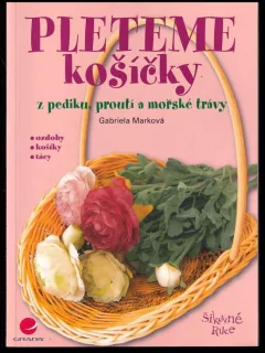 Pleteme košíčky z pediku, proutí a mořské trávy