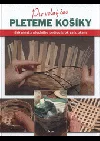 Pleteme košíky