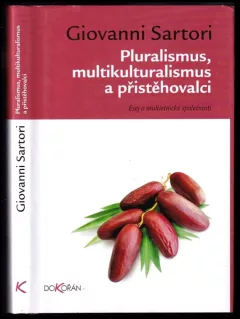 Pluralismus, multikulturalismus a přistěhovalci