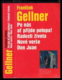 Po nás ať přijde potopa! ; Radosti života ; Nové verše ; Don Juan