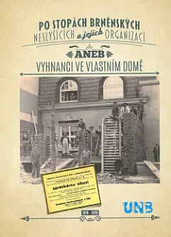 Po stopách brněnských neslyšících a jejich organizací, aneb, Vyhnanci ve vlastním domě