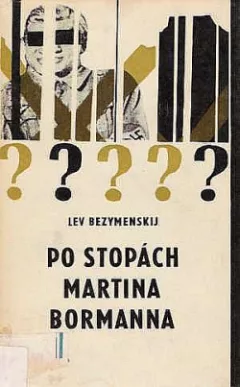 Po stopách Martina Bormanna